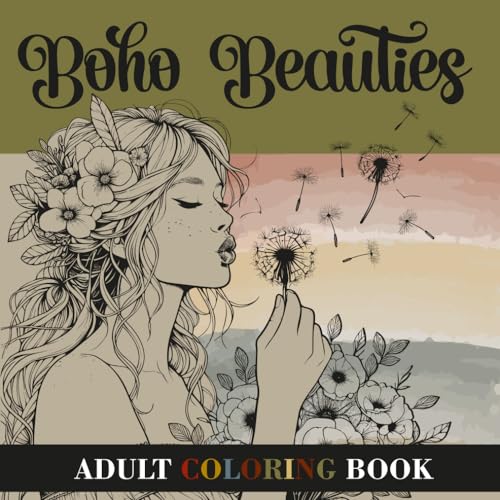 Boho Beauties: Beautiful drawings to color, ideal for relaxing and de-stressing, beautiful women with bohemian style to add color von Independently published